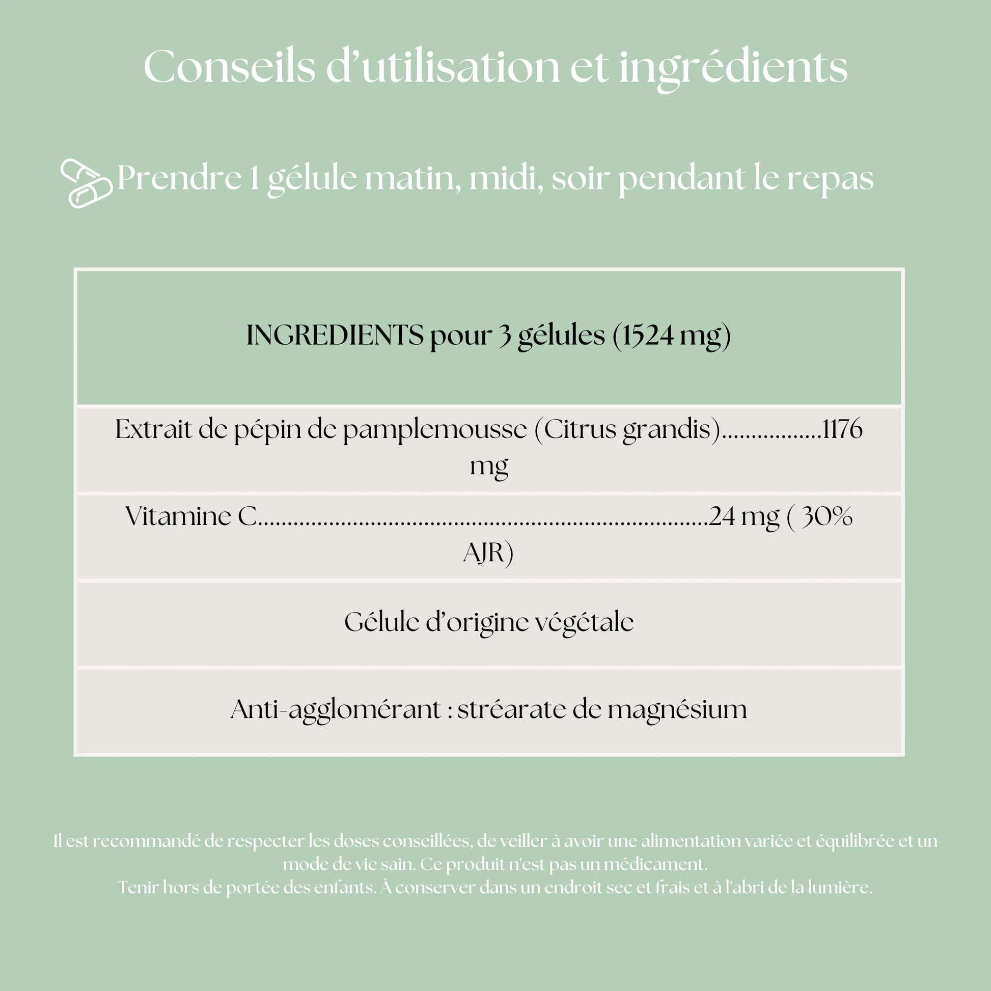 Suivez les conseils d'utilisation de notre produit Pepin de pamplemousse en gélules végétales pour une prise simple, afin de fortifier son système immunitaire.